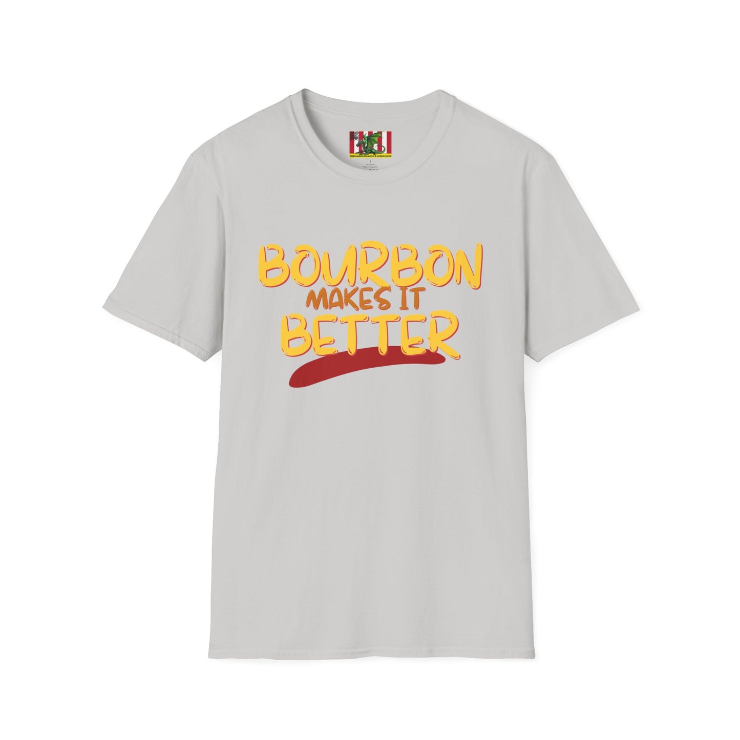 Bourbon makes it better Light colors Unisex T-Shirt by theGreenDragonTavern.shop