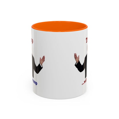 Trump...will be Trump White Accent Mug by theGreenDragonTavern.shop