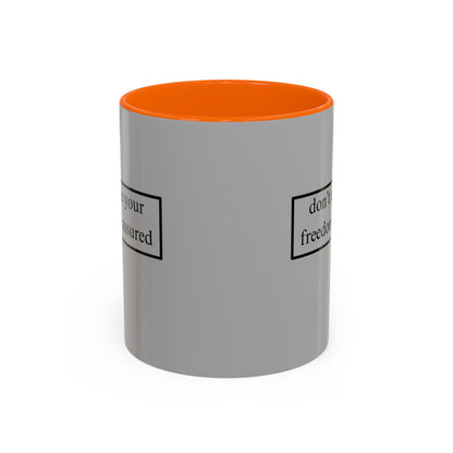 don't assume your freedoms are assured Black font Grey Accent Mug by theGreenDragonTavern.shop