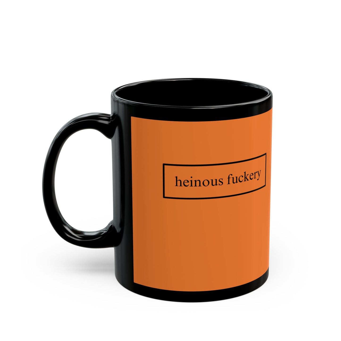 Heinous Fuckery Orange Mug by theGreenDragonTavern.shop