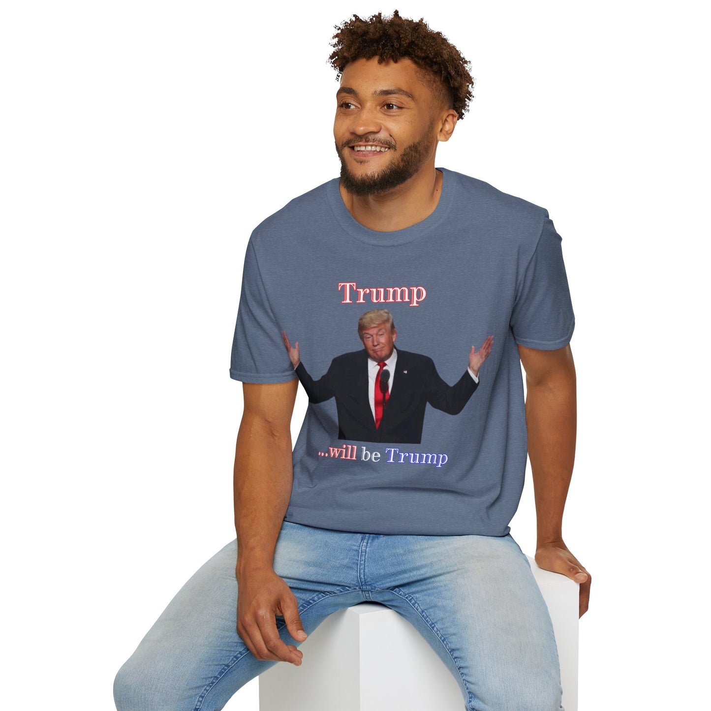 Trump...will be Trump Dark colors Unisex T-Shirt by theGreenDragonTavern.shop