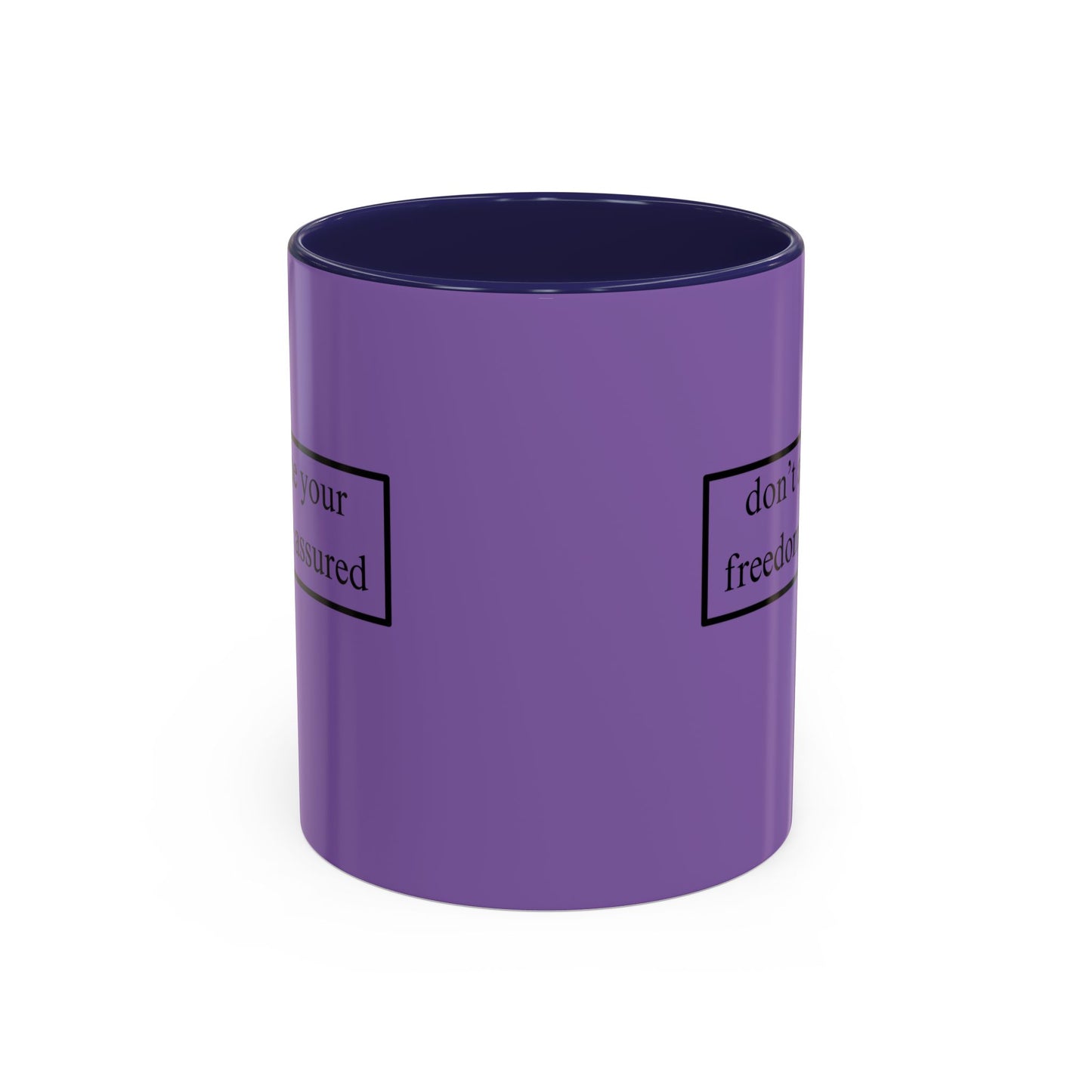 don't assume your freedoms are assured Black font Light Purple Accent Mug by theGreenDragonTavern.shop