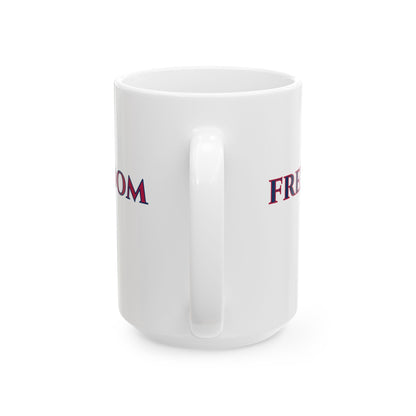 Freedom, White Mug by theGreenDragonTavern.shop