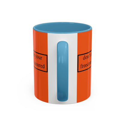 don't assume your freedoms are assured Black font Orange Accent Mug by theGreenDragonTavern.shop