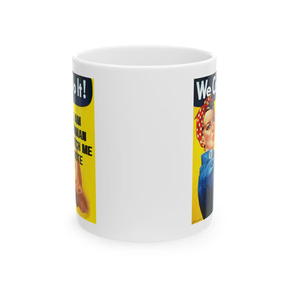 I Am Woman Watch Me Vote Rosie White Mug by theGreenDragonTavern.shop