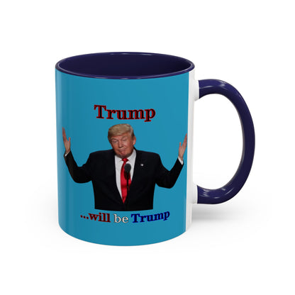 Trump...will be Trump Turquoise Accent Mug by theGreenDragonTavern.shop