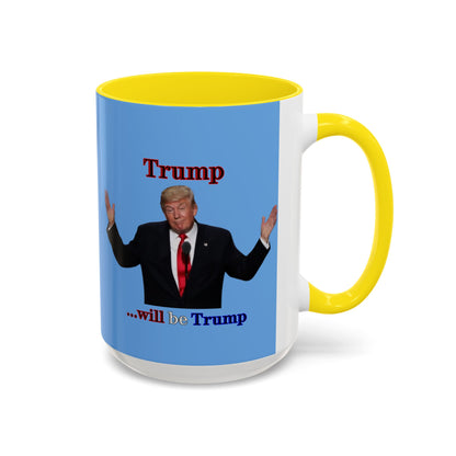 Trump...will be Trump Light Blue Accent Mug by theGreenDragonTavern.shop