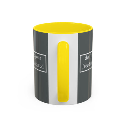 don't assume your freedoms are assured White font Grey Accent Mug by theGreenDragonTavern.shop