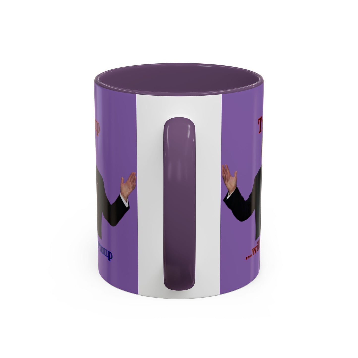 Trump...will be Trump Light Purple Accent Mug by theGreenDragonTavern.shop