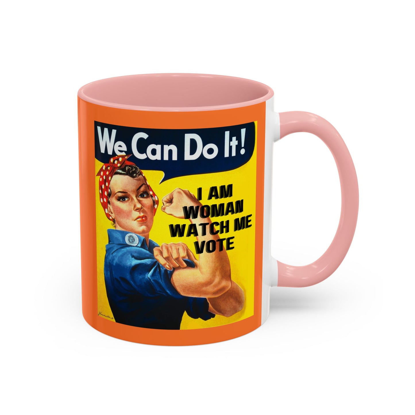 I Am Woman Watch Me Vote Rosie Orange Accent Mug by theGreenDragonTavern.shop