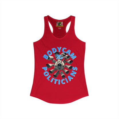 Bodycam the Politicians Cameras Women's Racerback Tank Top by theGreenDragonTavern.shop
