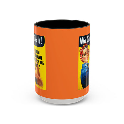 I Am Woman Watch Me Vote Rosie Orange Accent Mug by theGreenDragonTavern.shop