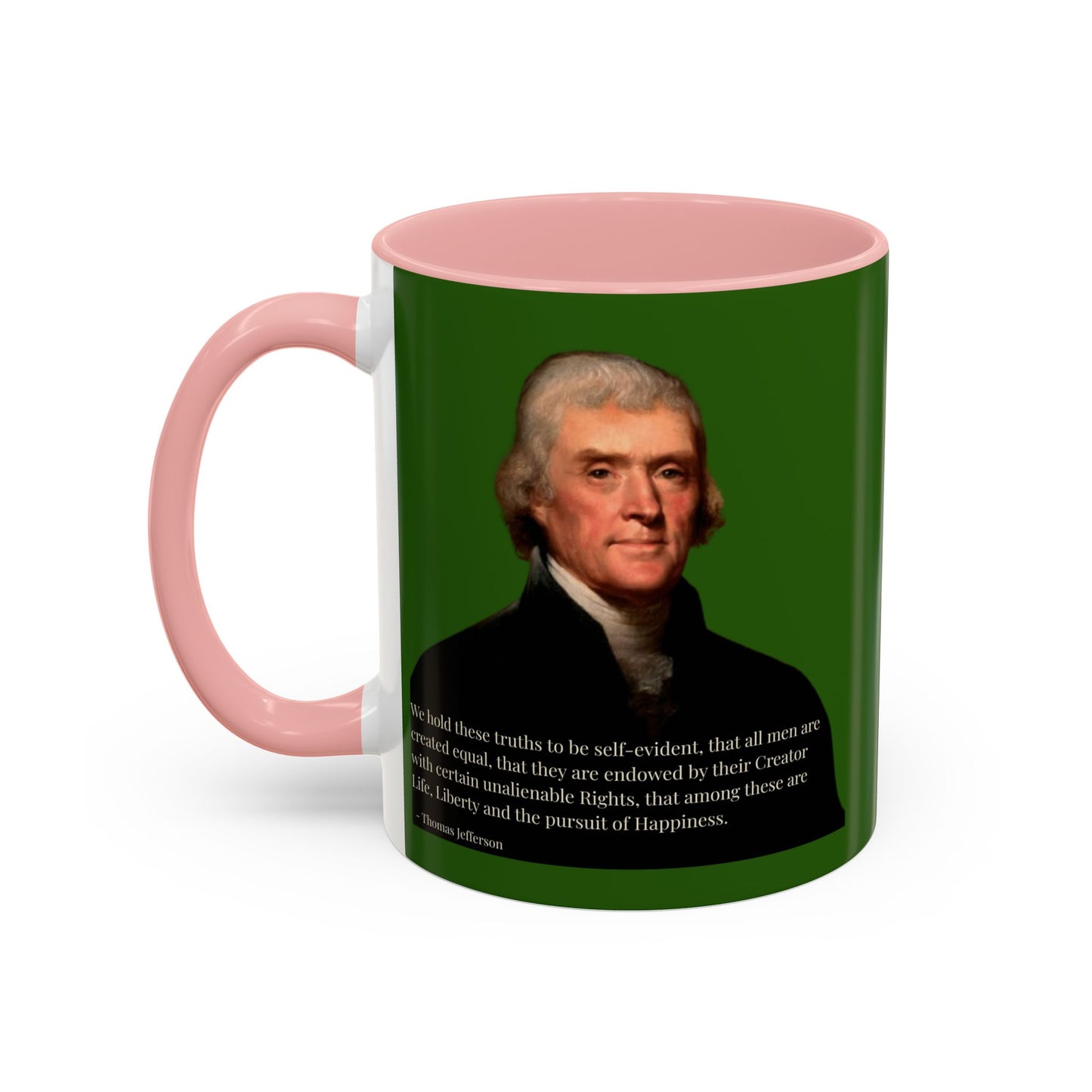 We hold these truths to be self-evident Dark Green Accent Mug by theGreenDragonTavern.shop