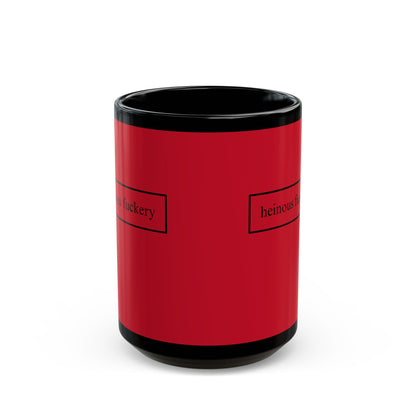 Heinous Fuckery Red Mug by theGreenDragonTavern.shop