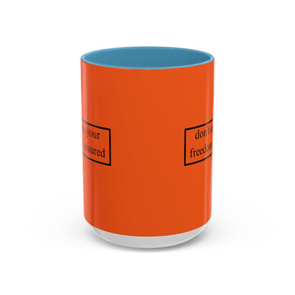 don't assume your freedoms are assured Black font Orange Accent Mug by theGreenDragonTavern.shop