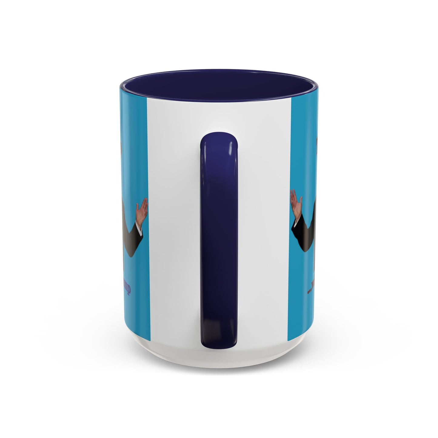 Trump...will be Trump Turquoise Accent Mug by theGreenDragonTavern.shop