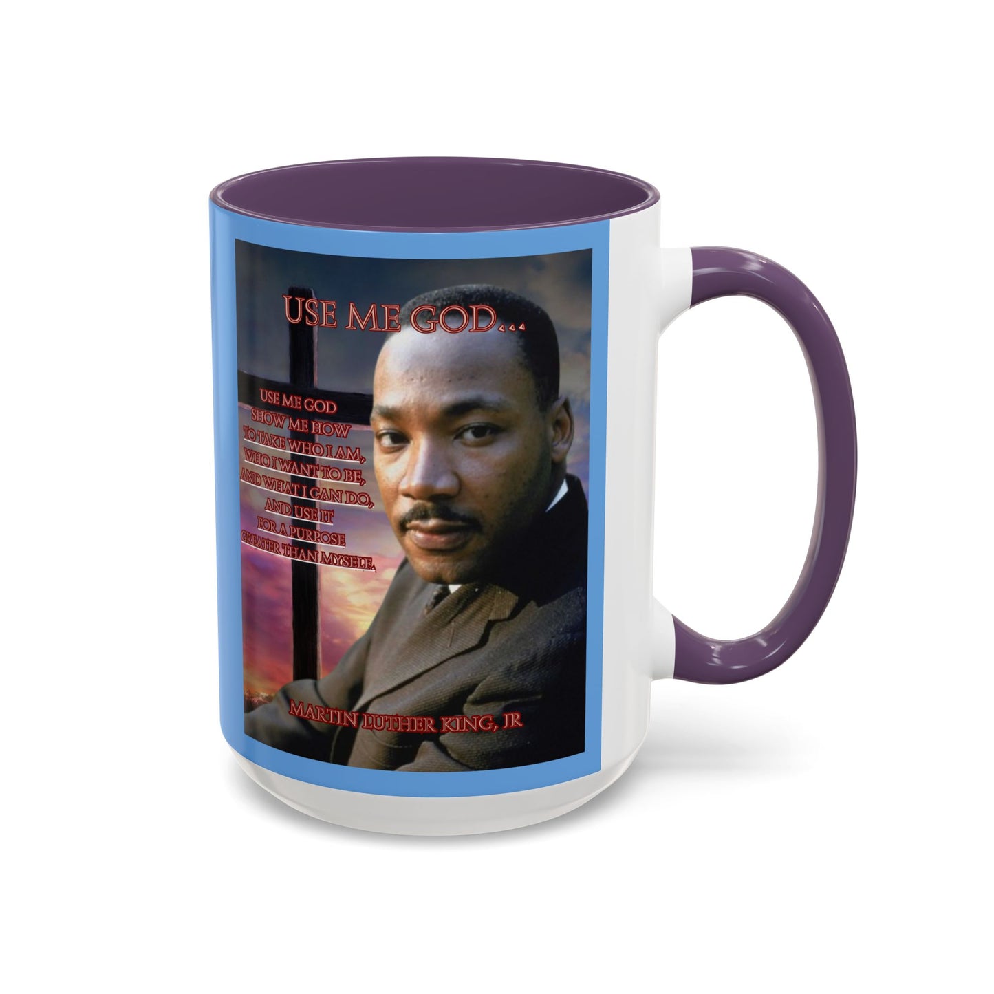 Use Me God, MLK Jr Blue Accent Mug by theGreenDragonTavern.shop