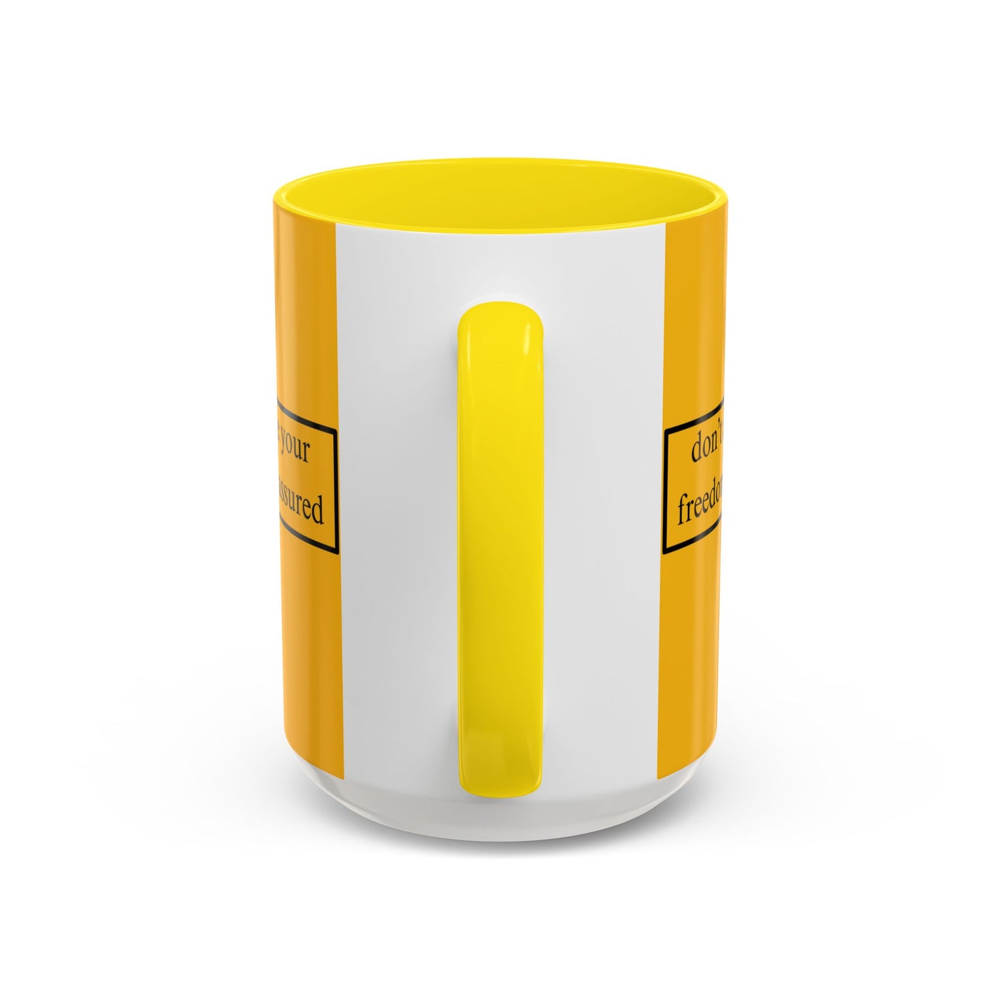 don't assume your freedoms are assured Black font Yellow Accent Mug by theGreenDragonTavern.shop
