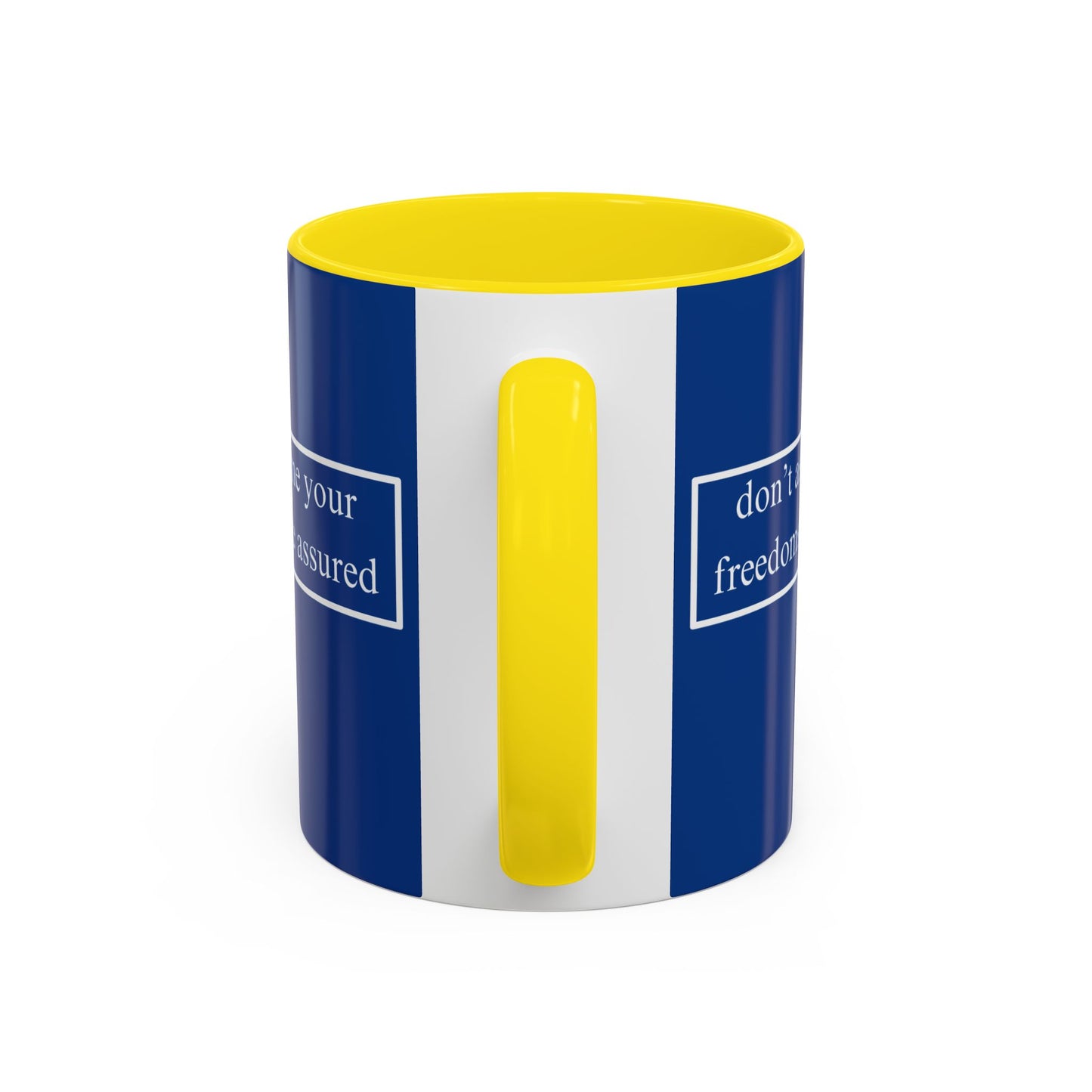 don't assume your freedoms are assured White font Blue Accent Mug by theGreenDragonTavern.shop
