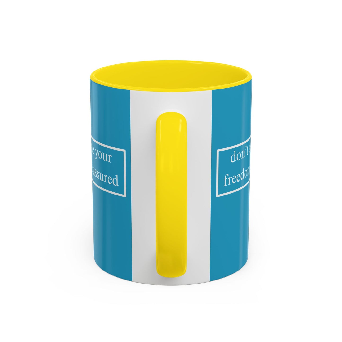 don't assume your freedoms are assured White font Turquoise Accent Mug by theGreenDragonTavern.shop