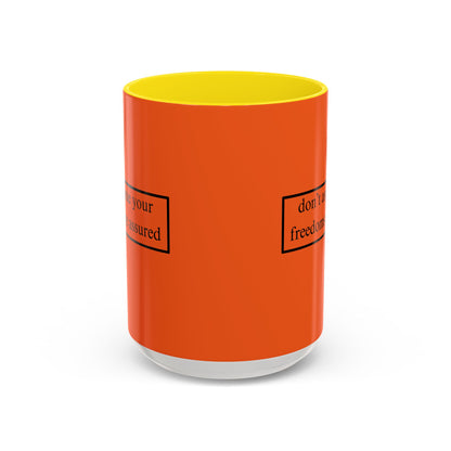 don't assume your freedoms are assured Black font Orange Accent Mug by theGreenDragonTavern.shop