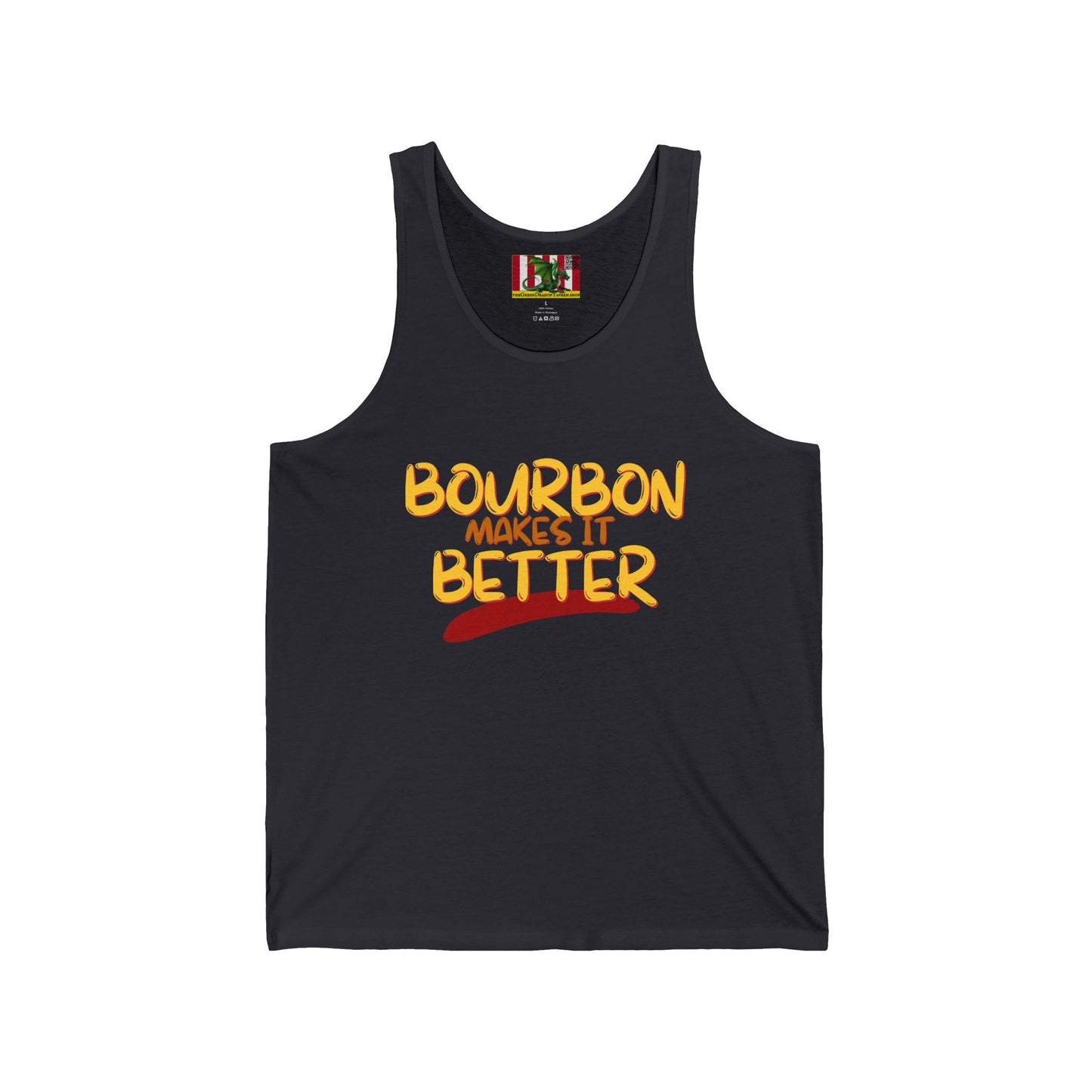 Bourbon makes it better Unisex Jersey Tank Top by theGreenDragonTavern.shop