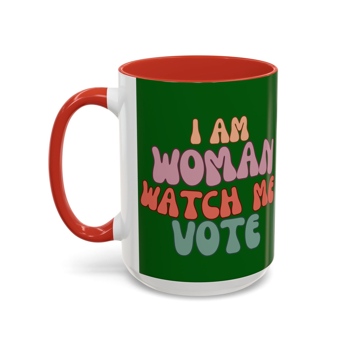 I Am Woman Watch Me Vote Dark Green Accent Mug by theGreenDragonTavern.shop