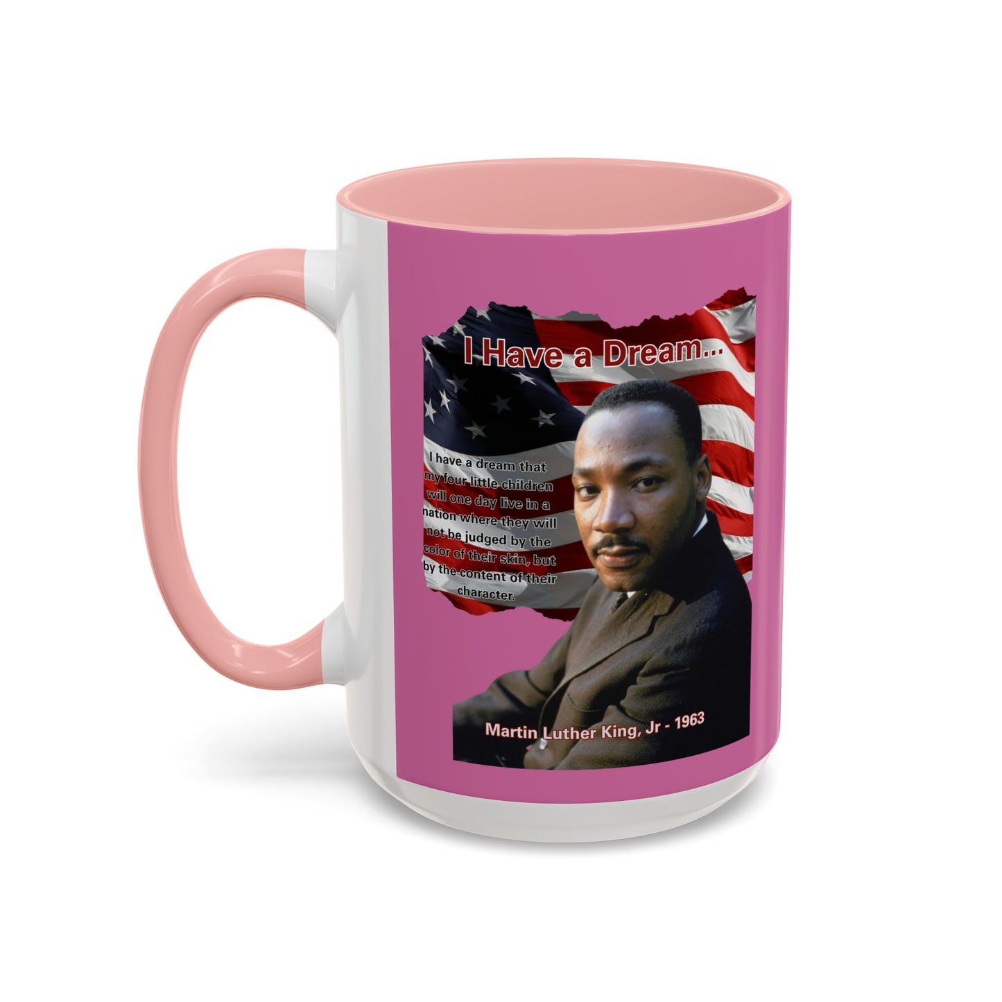 "I Have a Dream" MLKJr Pink Accent Mug by theGreenDragonTavern.shop