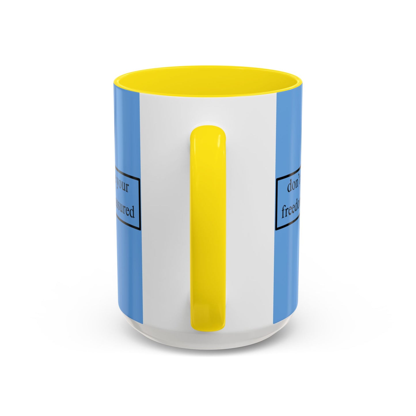 don't assume your freedoms are assured Black font Light Blue Accent Mug by theGreenDragonTavern.shop