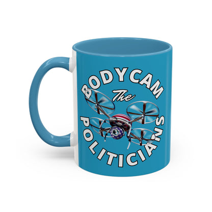 Bodycam the Politicians Drone Turquoise Accent Mug by theGreenDragonTavern.shop