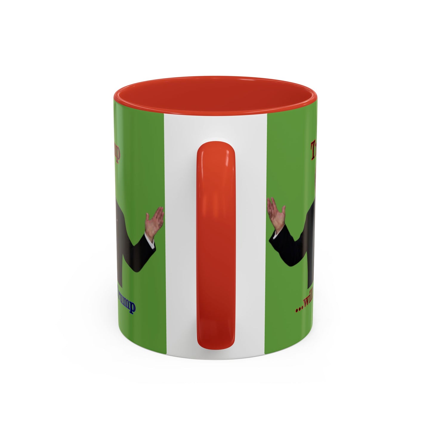 Trump...will be Trump Green Accent Mug by theGreenDragonTavern.shop