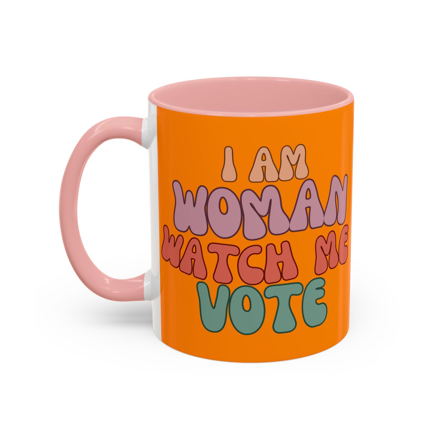 I Am Woman Watch Me Vote Orange Accent Mug by theGreenDragonTavern.shop