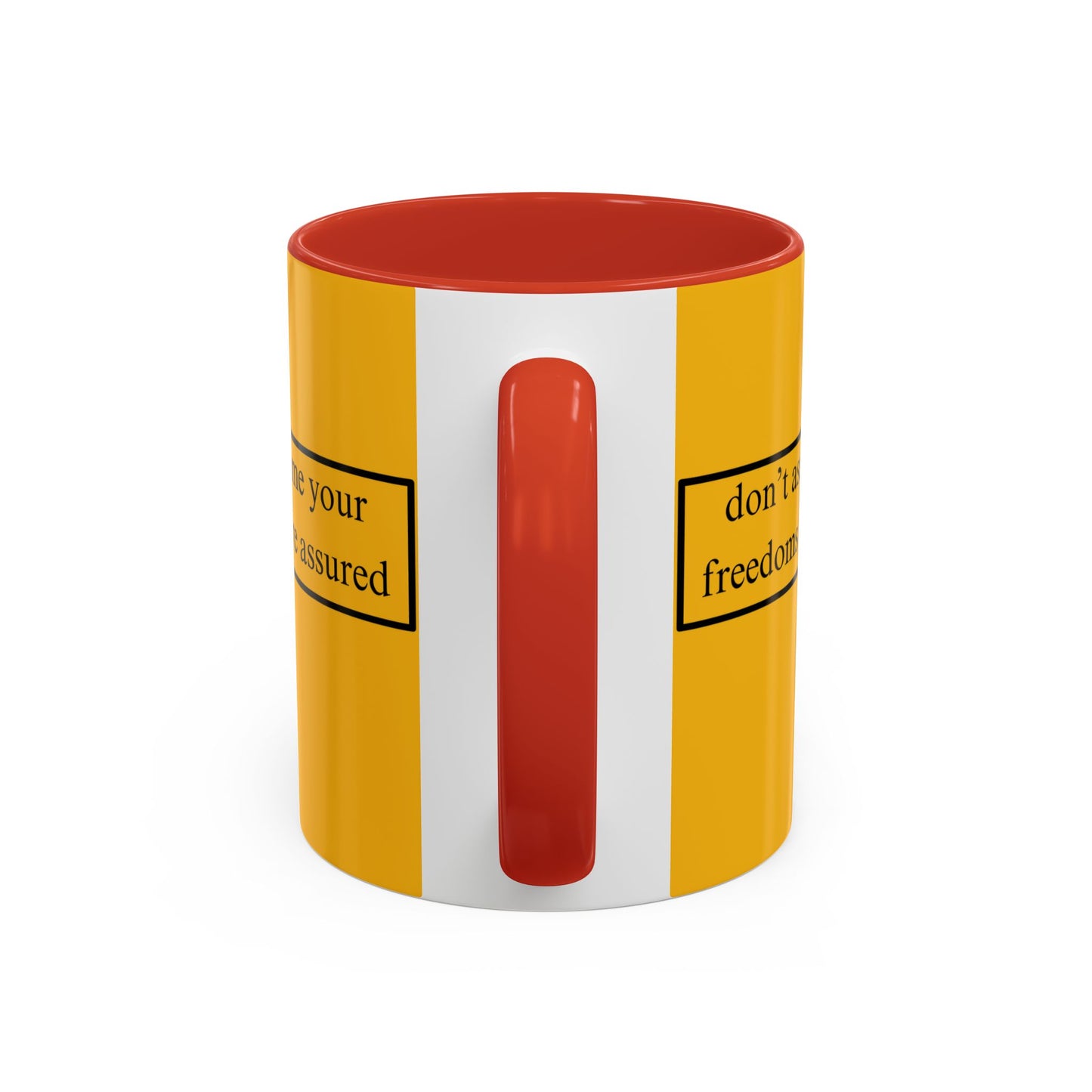 don't assume your freedoms are assured Black font Yellow Accent Mug by theGreenDragonTavern.shop